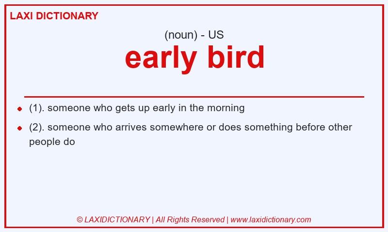 Definition early bird in American English