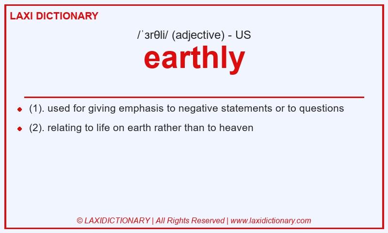 Definition earthly in American English