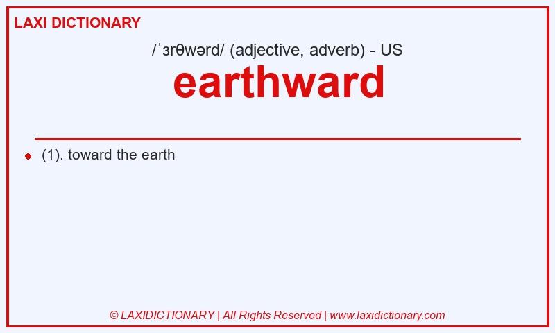 Definition earthward in American English
