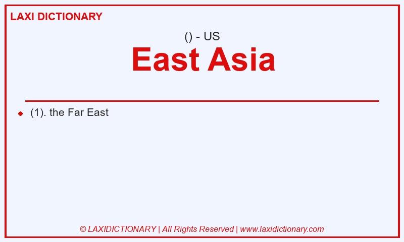 Definition East Asia in American English