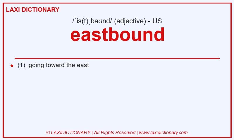 Definition eastbound in American English