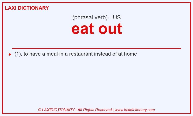Definition eat out in American English