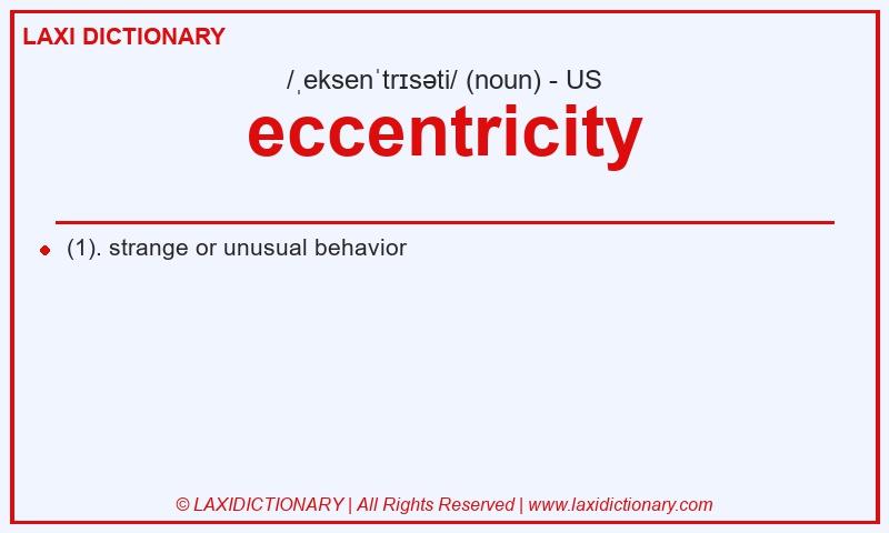 Definition eccentricity in American English