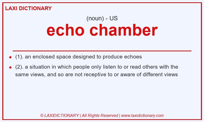 Definition echo chamber in American English