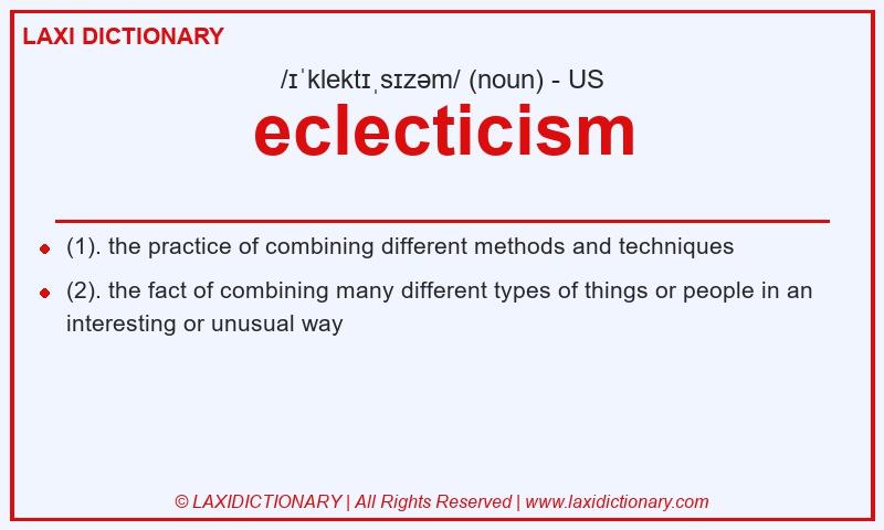 Definition eclecticism in American English