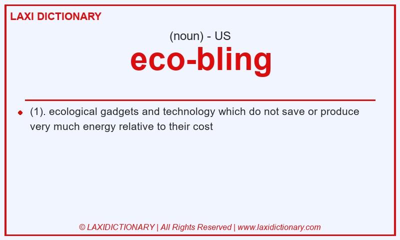 Definition eco-bling in American English