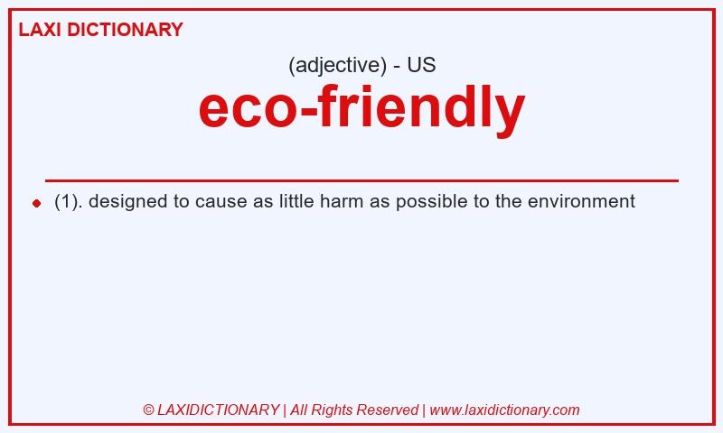 Definition eco-friendly in American English
