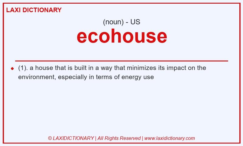 Definition ecohouse in American English
