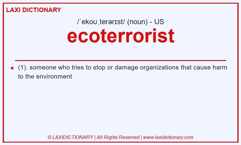 Definition ecoterrorist in American English