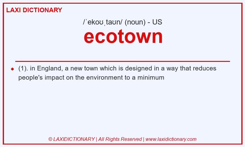 Definition ecotown in American English
