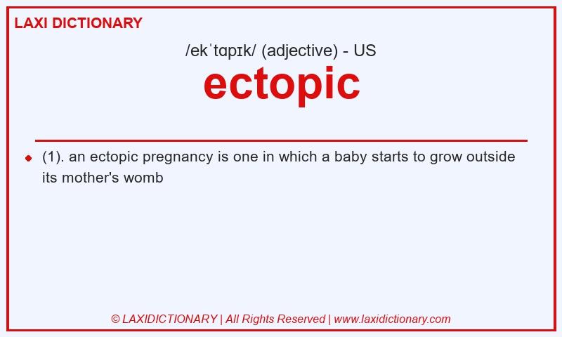 Definition ectopic in American English