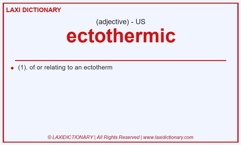 Definition ectothermic in American English