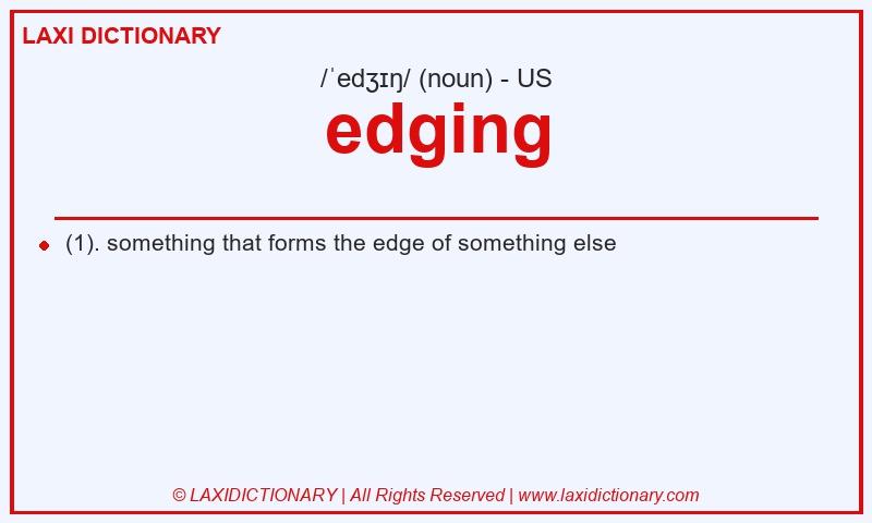 Definition edging in American English