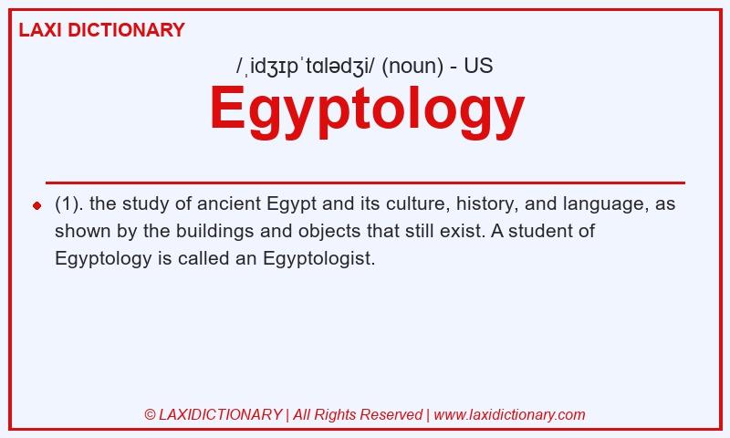 Definition Egyptology in American English