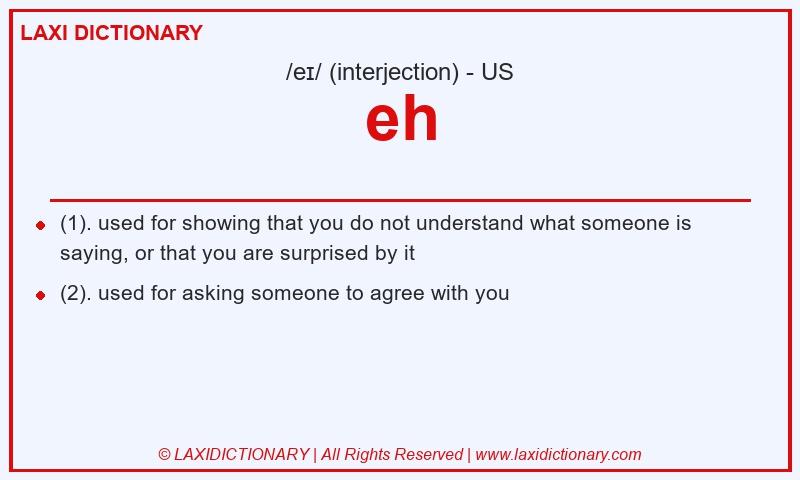Definition eh in American English