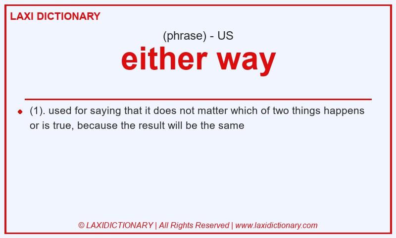 Definition either way in American English