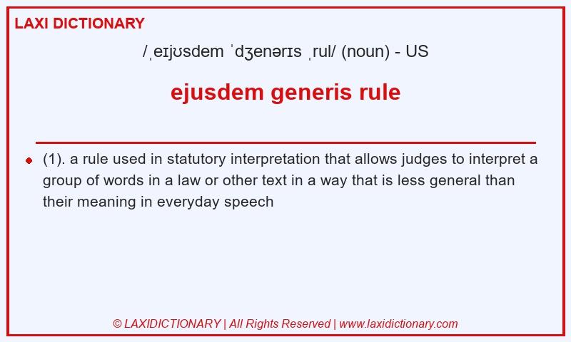 Definition ejusdem generis rule in American English