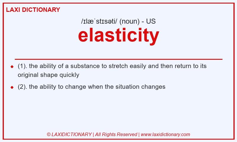 Definition elasticity in American English