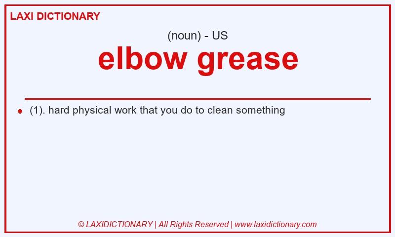 Definition elbow grease in American English