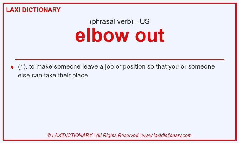 Definition elbow out in American English