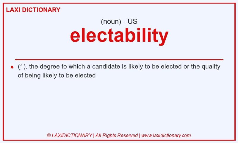 Definition electability in American English