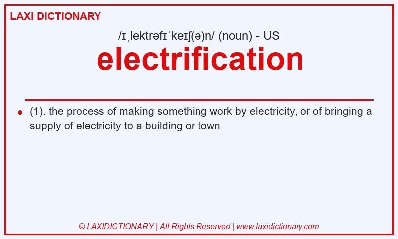 Definition electrification in American English