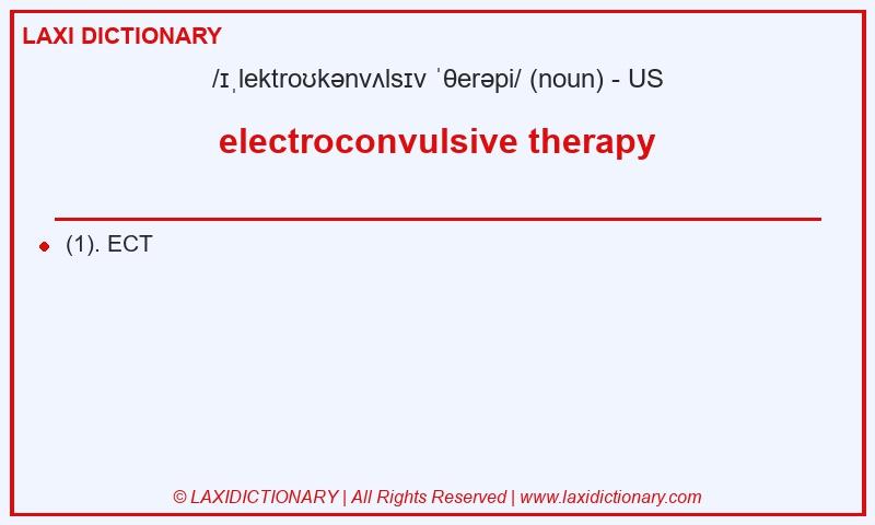 Definition electroconvulsive therapy in American English