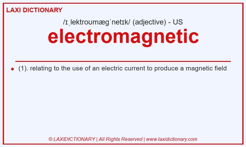 Definition electromagnetic in American English