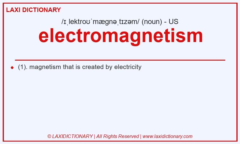 Definition electromagnetism in American English
