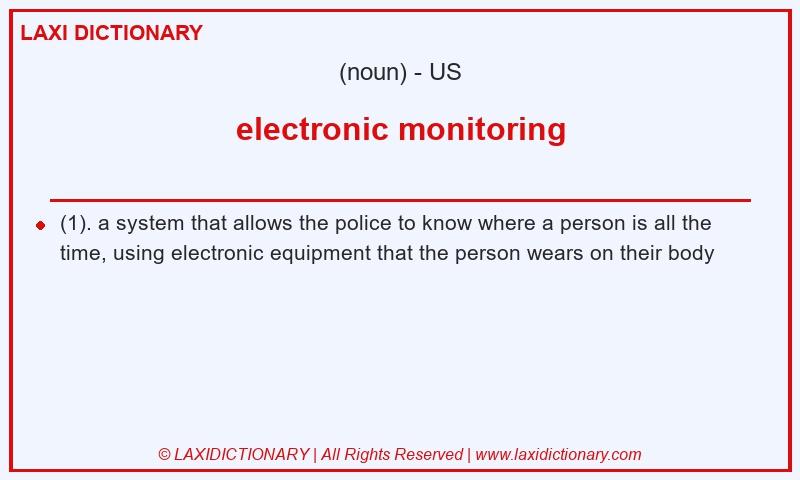 Definition electronic monitoring in American English