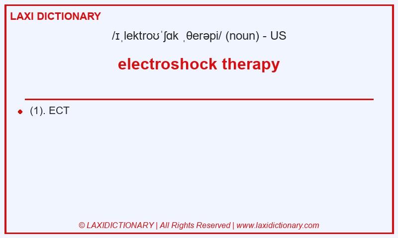 Definition electroshock therapy in American English