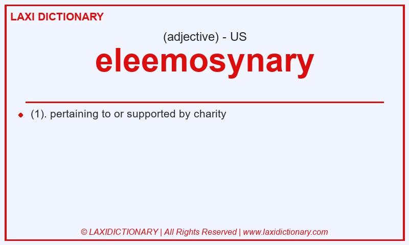 Definition eleemosynary in American English