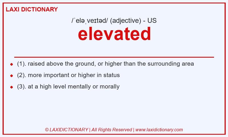 Definition elevated in American English
