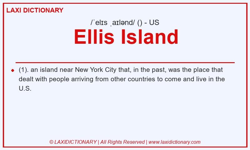 Definition Ellis Island in American English