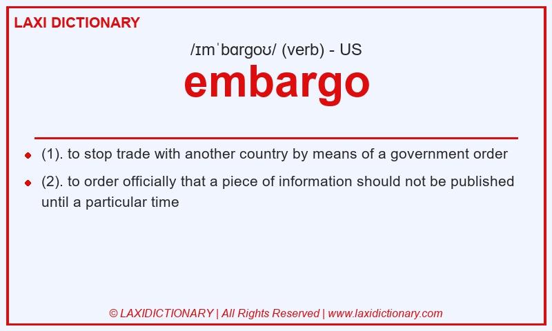 Definition embargo in American English