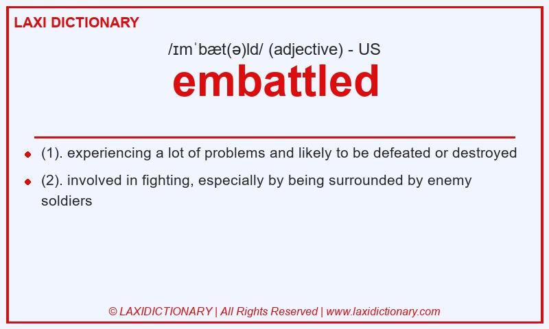 Definition embattled in American English
