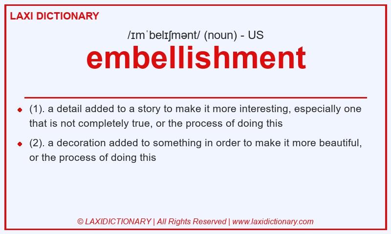 Definition embellishment in American English