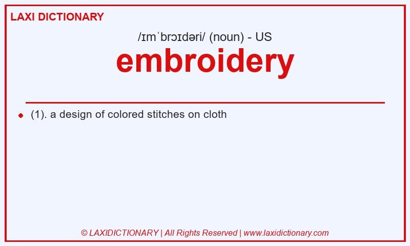 Definition embroidery in American English