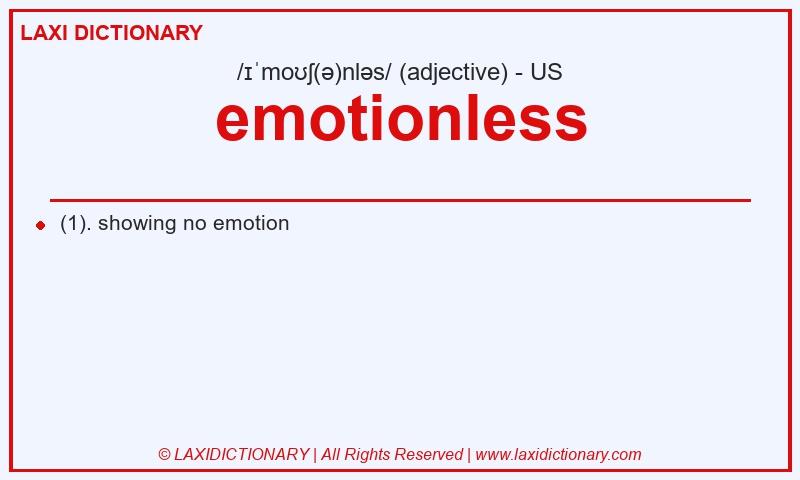 Definition emotionless in American English