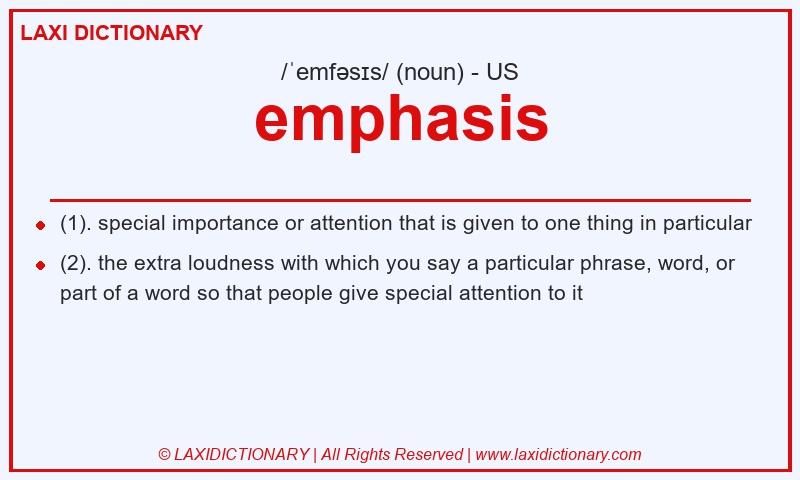 Definition emphasis in American English