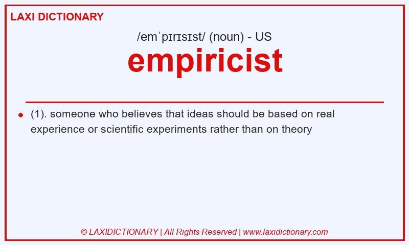 Definition empiricist in American English