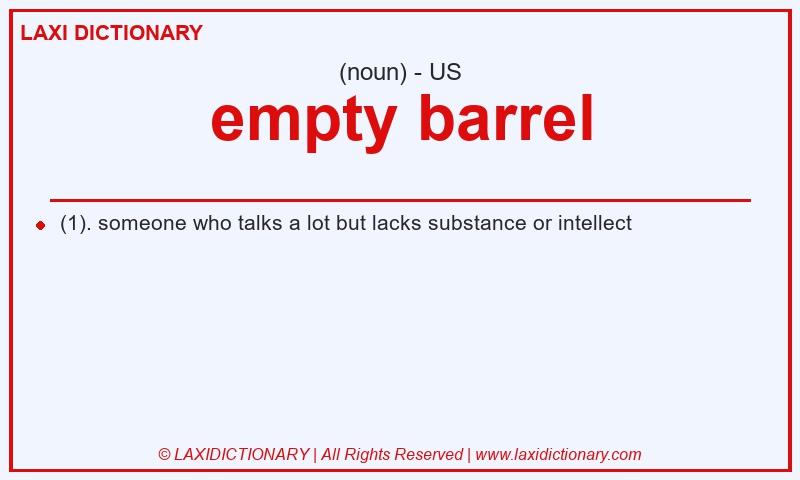Definition empty barrel in American English