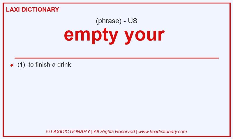 Definition empty your  in American English