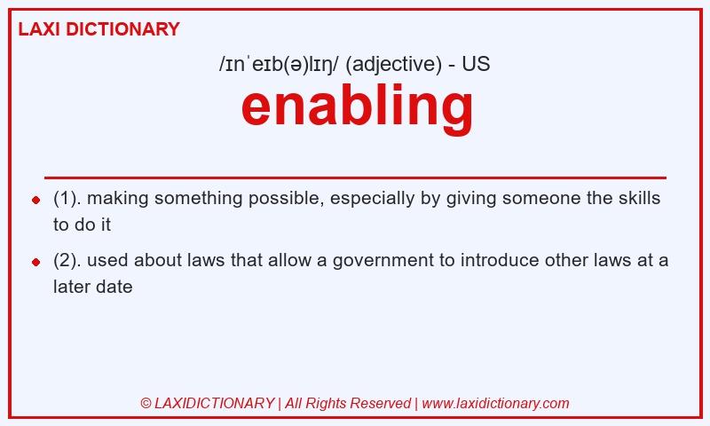 Definition enabling in American English