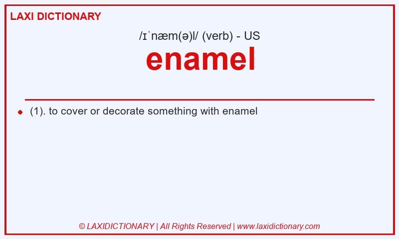 Definition enamel in American English