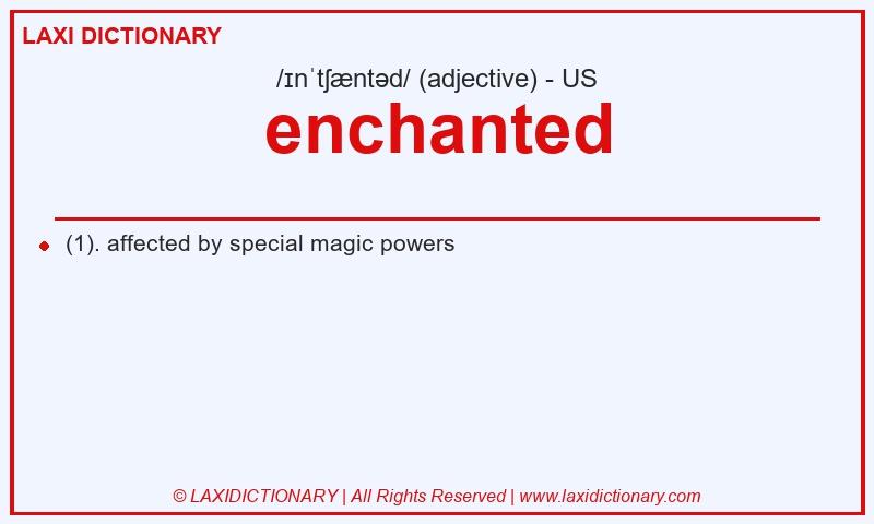 Definition enchanted in American English