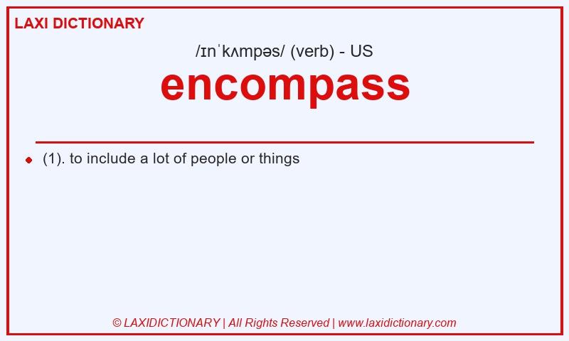 Definition encompass in American English
