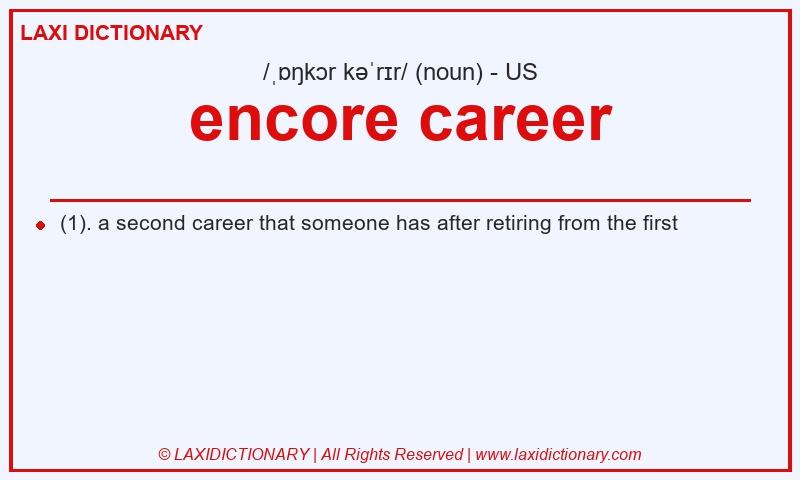 Definition encore career in American English