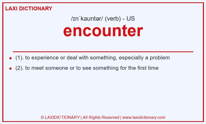 Definition encounter in American English