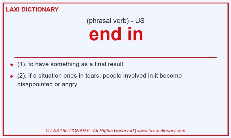 Definition end in in American English
